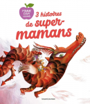 3 histoires de super-mamans vignette